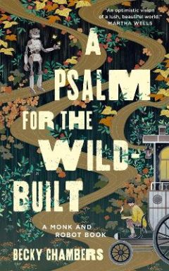 a psalm for the wild built goodreads