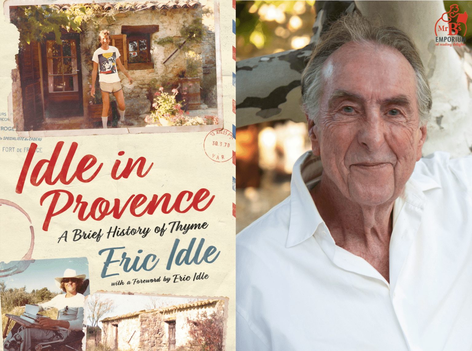 Idle In Provence: A Brief History of Thyme with Eric Idle - Mr B's Emporium